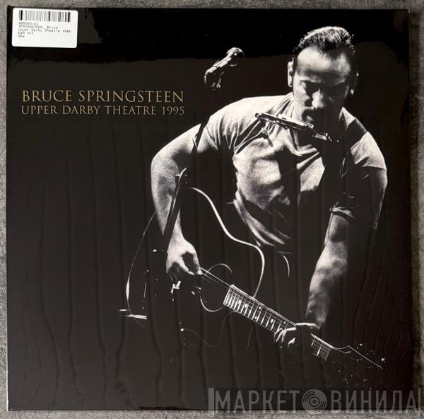 Bruce Springsteen - Upper Darby Theatre 1995
