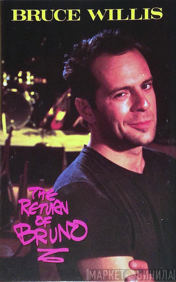  Bruce Willis  - The Return Of Bruno