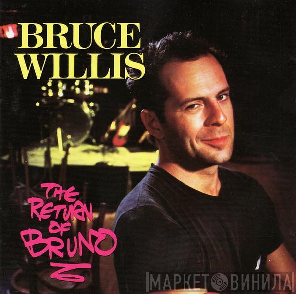  Bruce Willis  - The Return Of Bruno