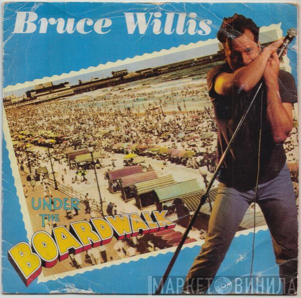  Bruce Willis  - Under The Boardwalk