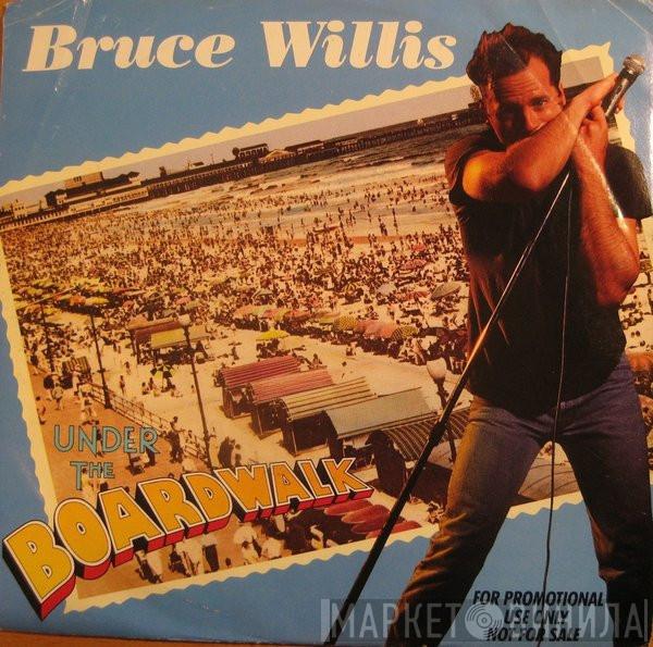  Bruce Willis  - Under The Boardwalk
