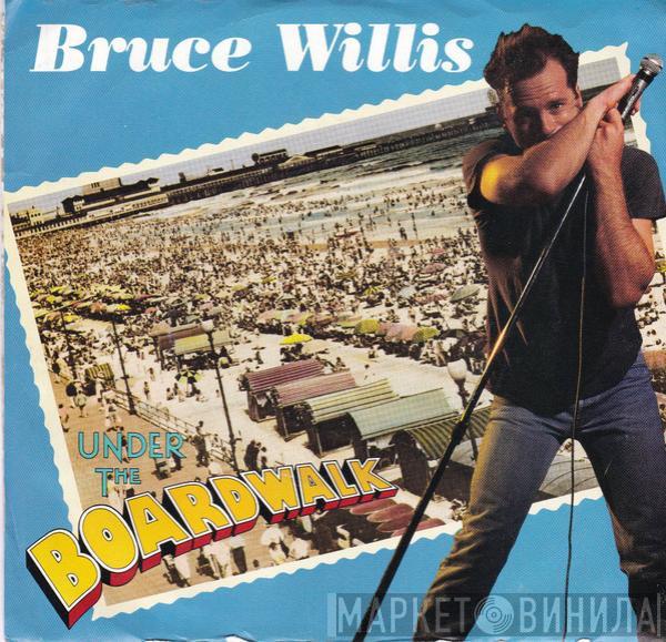  Bruce Willis  - Under The Boardwalk