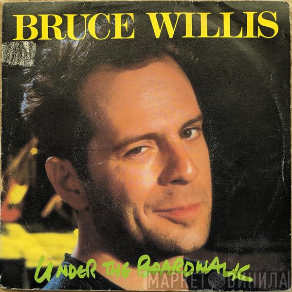  Bruce Willis  - Under The Boardwalk