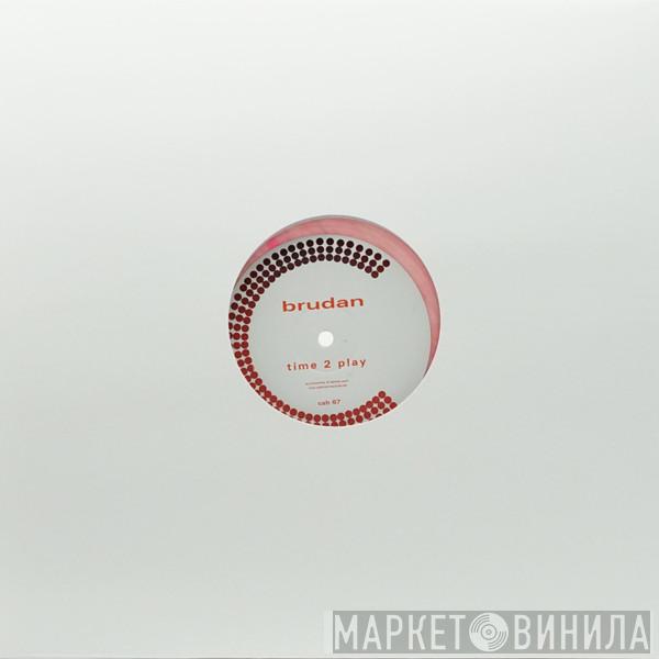 Brudan - Time To Play