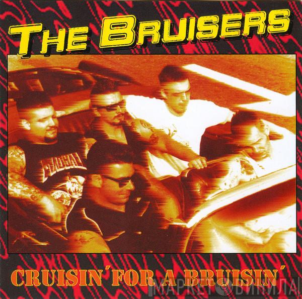  Bruisers  - Cruisin' For A Bruisin'