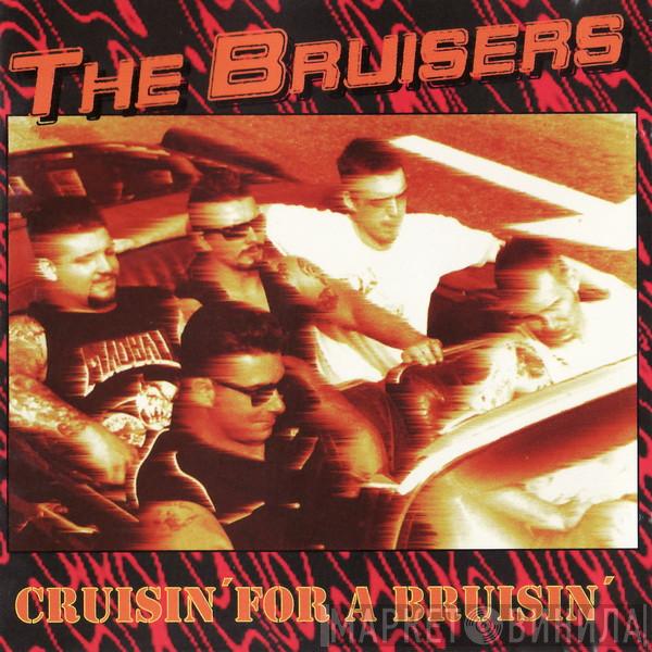  Bruisers  - Cruisin' For A Bruisin'