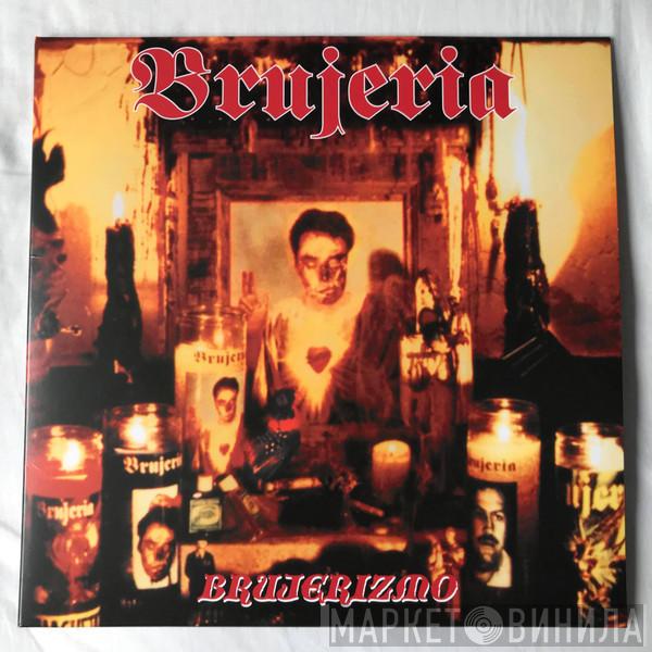 Brujeria - Brujerizmo