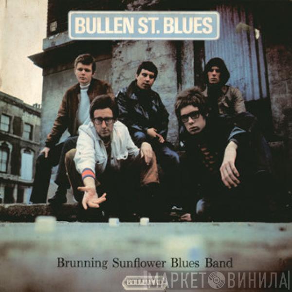 Brunning Sunflower Blues Band - Bullen St. Blues