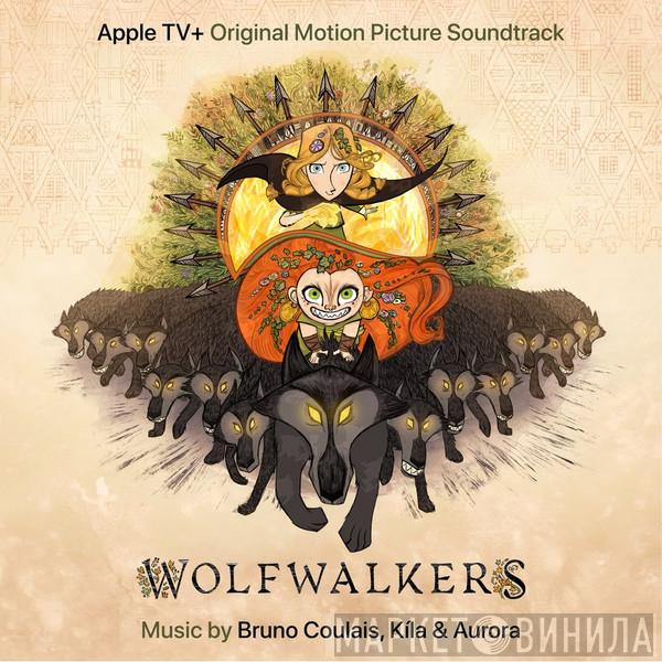 , Bruno Coulais & Kíla  Aurora   - Wolfwalkers (Original Motion Picture Soundtrack)
