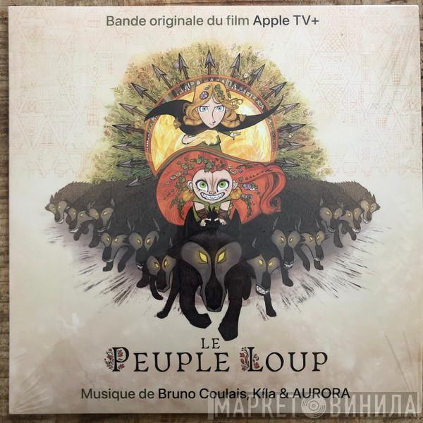 , Bruno Coulais , Kíla  Aurora   - Le Peuple Loup (Bande Originale Du Film)