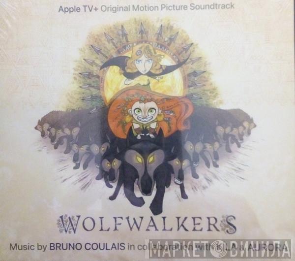 , Bruno Coulais , Kíla  Aurora   - Wolfwalkers (Original Motion Picture Soundtrack)