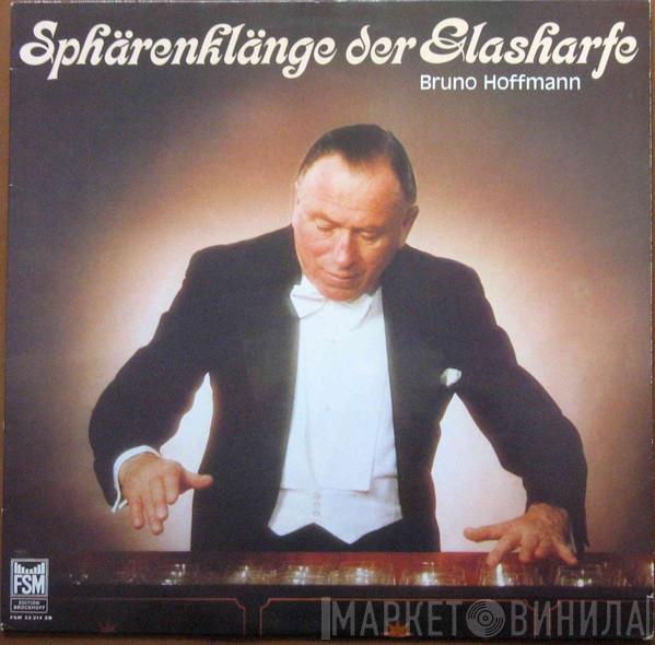 Bruno Hoffmann - Sphärenklänge Der Glasharfe