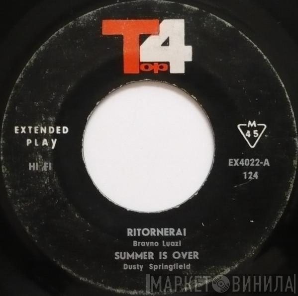 Bruno Lauzi Dusty Springfield Charles Aznavour The Beatles  - Ritornerai / Summer Is Over / Isabel / I Should Have Known Better
