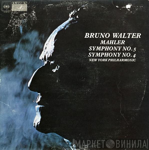 Bruno Walter, Gustav Mahler, The New York Philharmonic Orchestra - Symphony No. 5 / Symphony No. 4