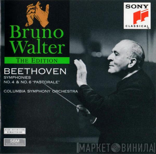 , Bruno Walter - Columbia Symphony Orchestra  Ludwig van Beethoven  - Symphonies No. 4 & No. 6 "Pastorale"