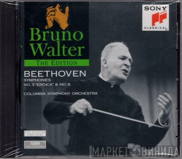 , Bruno Walter , Ludwig van Beethoven  Columbia Symphony Orchestra  - Symphony No.3 In E-Flat Major,Op.55 "Eroica"  & No.8 In F Major,Op.93
