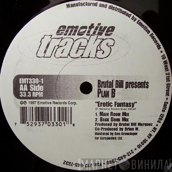 Brutal Bill, Plan B  - Erotic Fantasy