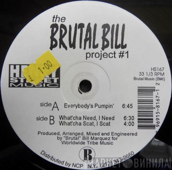 Brutal Bill - The Brutal Bill Project #1