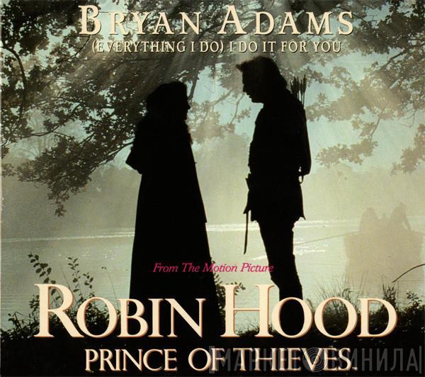 Bryan Adams - (Everything I Do) I Do It For You
