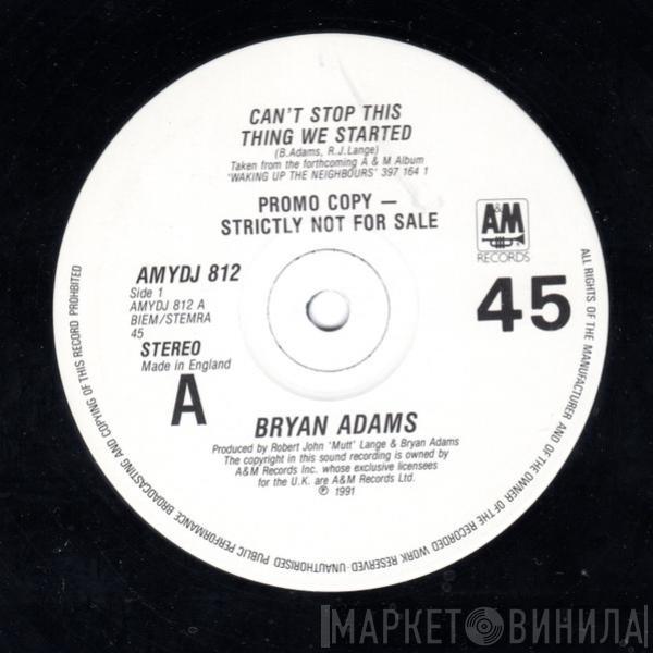  Bryan Adams  - Can't Stop This Thing We Started