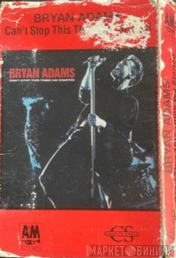  Bryan Adams  - Can't Stop This Thing We Started