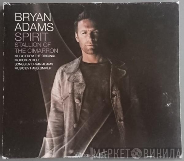 Bryan Adams, Hans Zimmer - Spirit: Stallion Of The Cimarron (Music From The Original Motion Picture)