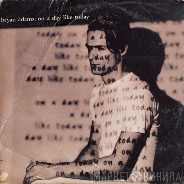  Bryan Adams  - On A Day Like Today