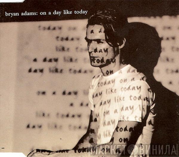  Bryan Adams  - On A Day Like Today