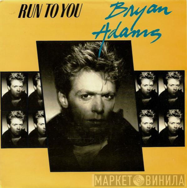  Bryan Adams  - Run To You