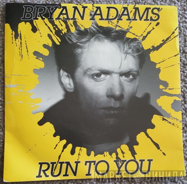  Bryan Adams  - Run To You