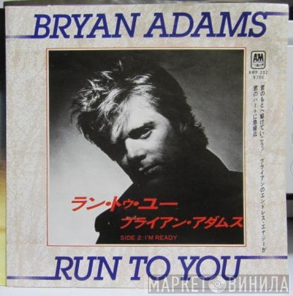  Bryan Adams  - Run To You