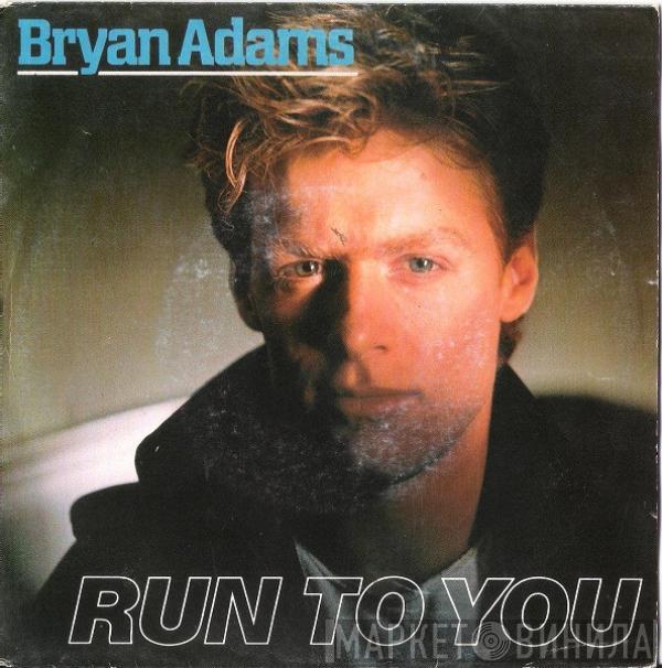  Bryan Adams  - Run To You