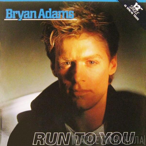  Bryan Adams  - Run To You