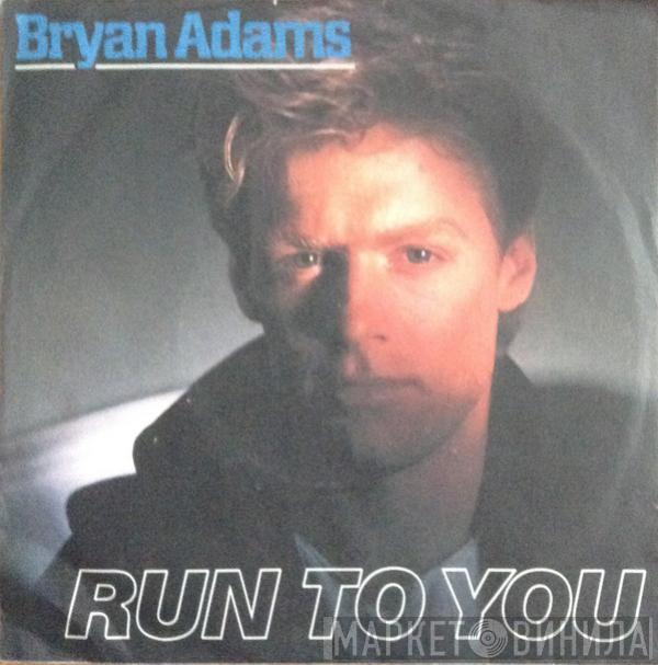  Bryan Adams  - Run To You