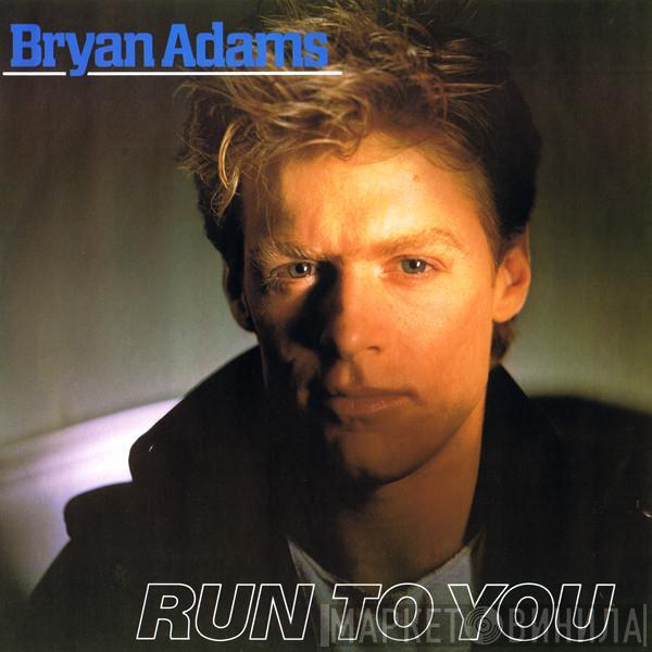  Bryan Adams  - Run To You