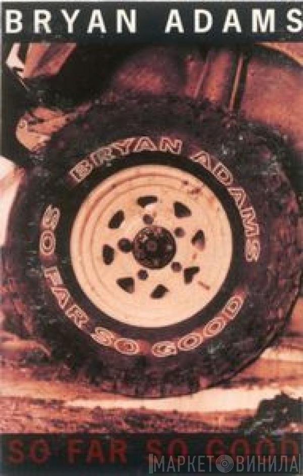  Bryan Adams  - So Far So Good