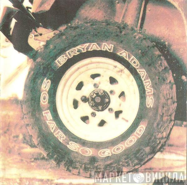  Bryan Adams  - So Far So Good