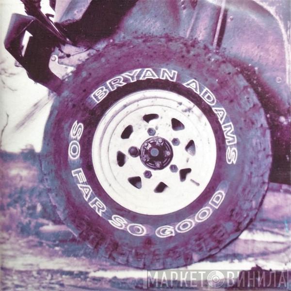  Bryan Adams  - So Far So Good