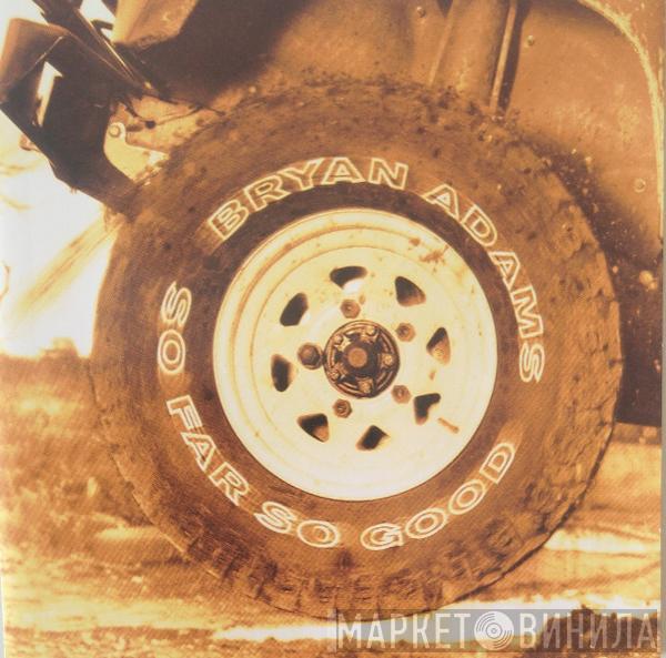  Bryan Adams  - So Far So Good