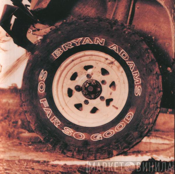 Bryan Adams - So Far So Good