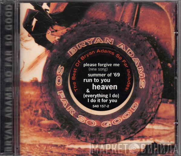 Bryan Adams - So Far So Good