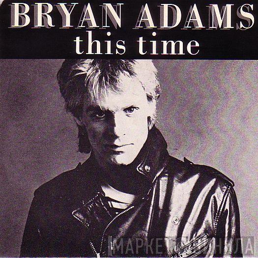  Bryan Adams  - This Time