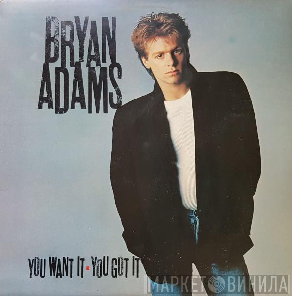  Bryan Adams  - You Want It, You Got It