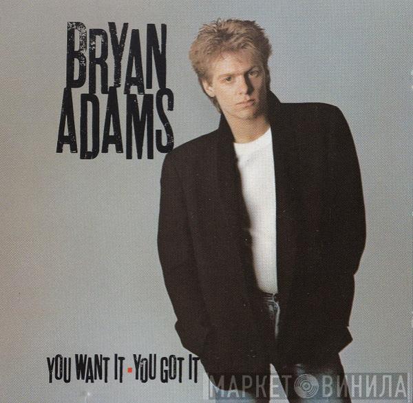  Bryan Adams  - You Want It, You Got It