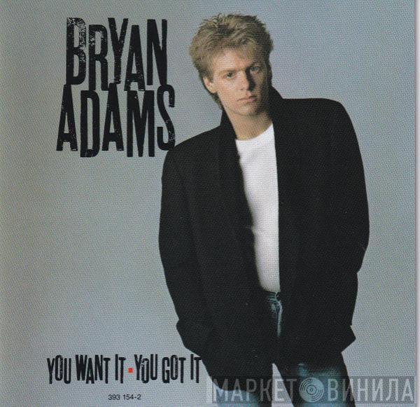  Bryan Adams  - You Want It, You Got It