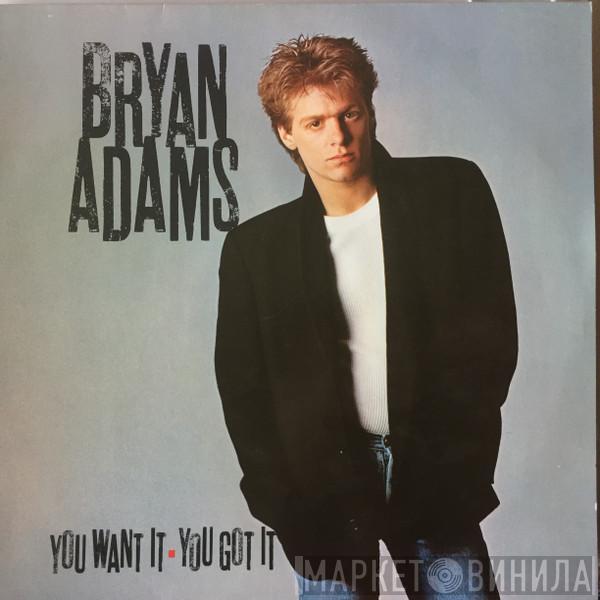  Bryan Adams  - You Want It, You Got It