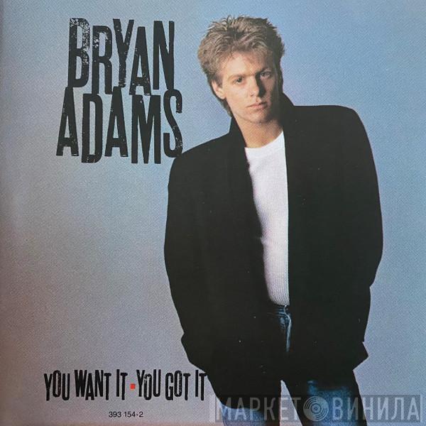  Bryan Adams  - You Want It, You Got It