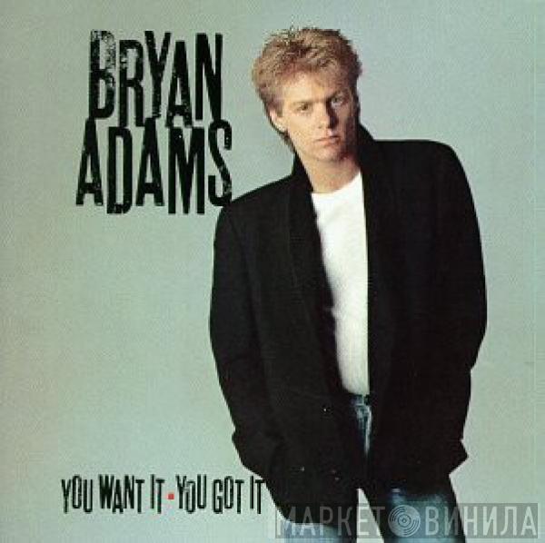  Bryan Adams  - You Want It, You Got It