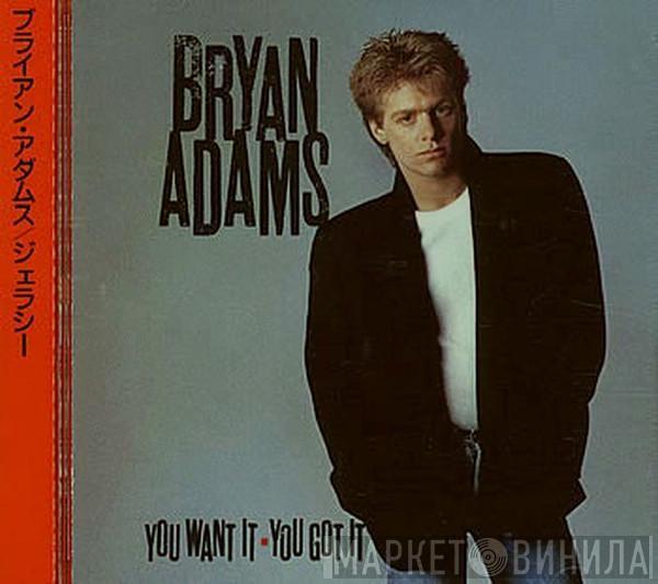  Bryan Adams  - You Want It, You Got It
