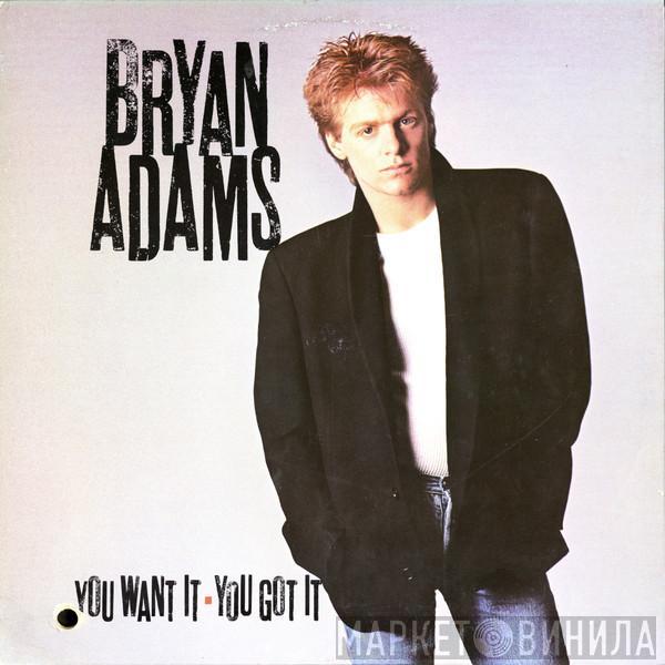  Bryan Adams  - You Want It, You Got It